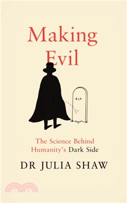 Making Evil：The Science Behind Humanity's Dark Side