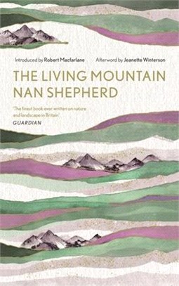 The Living Mountain ― A Celebration of the Cairngorm Mountains of Scotland