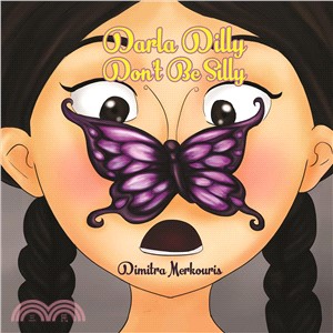 Darla Dilly Don't Be Silly