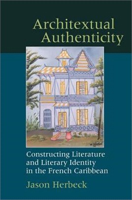 Architextual Authenticity ― Constructing Literature and Literary Identity in the French Caribbean