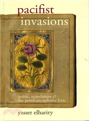 Pacifist Invasions ― Arabic, Translation & the Postfrancophone Lyric