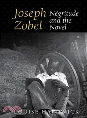Joseph Zobel ― N嶲ritude and the Novel