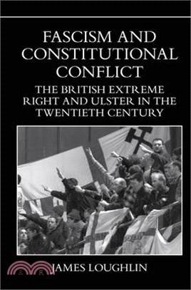 Fascism and Constitutional Conflict ― The British Extreme Right and Ulster in the Twentieth Century