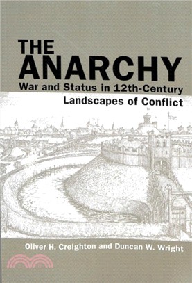 The Anarchy：War and Status in 12th-Century Landscapes of Conflict