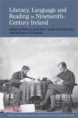 Literacy, Language and Reading in Nineteenth-century Ireland