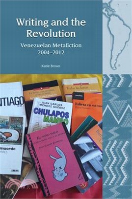 Writing and the Revolution ― Venezuelan Metafiction 2004-2012