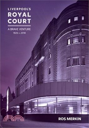 Liverpool's Royal Court Theatre ― A Brave Venture