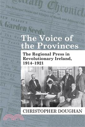 The Voice of the Provinces ― The Regional Press in Revolutionary Ireland, 1914-1921