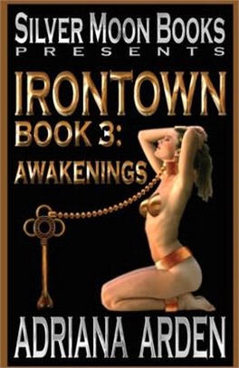 Irontown 3: Awakenings