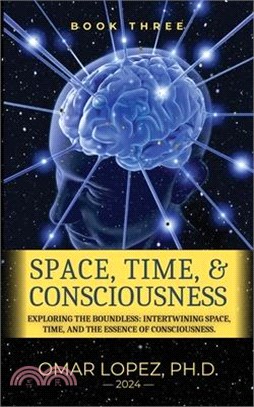 Space, Time, and Consciousness