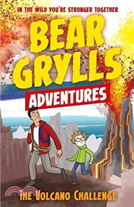 A Bear Grylls Adventure 7: The Volcano Challenge