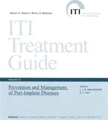 ITI Treatment Guide Vol.13: Prevention and Management of Peri-Implant Diseases