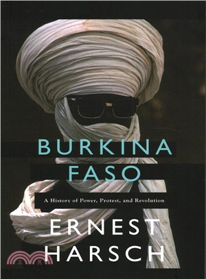 Burkina Faso: A History of Power, Protest, and Revolution