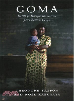 Goma: Stories of Strength and Sorrow from Eastern Congo