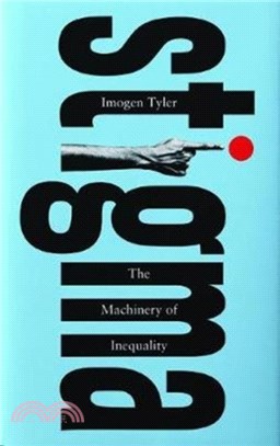 Stigma：The Machinery of Inequality