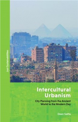 Intercultural Urbanism：City Planning from the Ancient World to the Modern Day