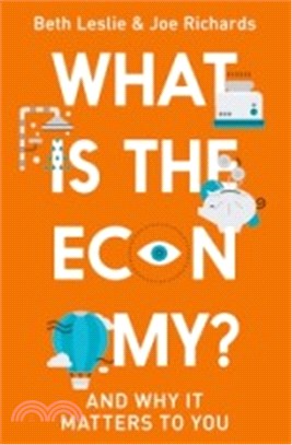 What is the Economy?：And Why it Matters to You
