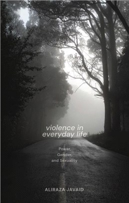 Violence in Everyday Life：Power, Gender and Sexuality