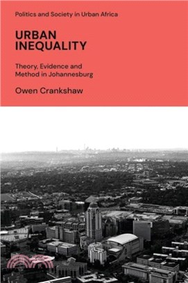 Urban Inequality: Theory, Evidence and Method in Johannesburg