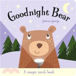 Goodnight Bear (Torchlight Books)(手電筒遊戲書)