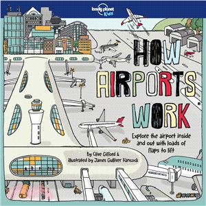 How airports work  : explore the airport inside and out with loads of flaps to lift!