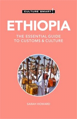 Ethiopia - Culture Smart!: The Essential Guide to Customs & Culture