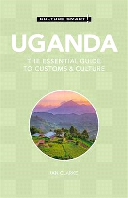 Culture Smart! Uganda ― The Essential Guide to Customs & Culture