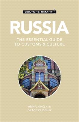 Culture Smart! Russia ― The Essential Guide to Customs & Culture