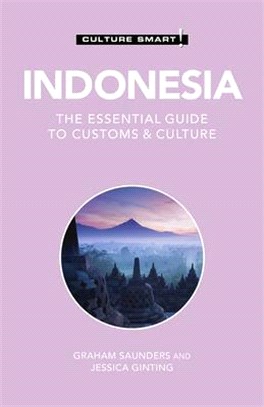 Culture Smart! Indonesia ― The Essential Guide to Customs & Culture