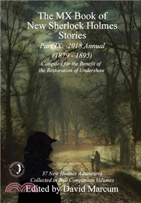 The MX Book of New Sherlock Holmes Stories - Part IX：2018 Annual (1879-1895) (MX Book of New Sherlock Holmes Stories Series)