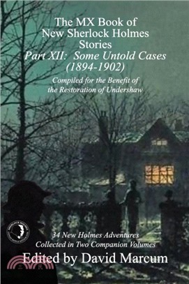 The MX Book of New Sherlock Holmes Stories - Part XII：Some Untold Cases (1894-1902)