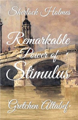 Sherlock Holmes：Remarkable Power of Stimulus