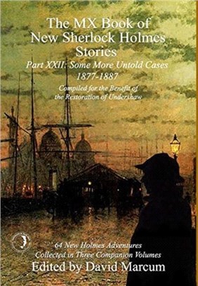 The MX Book of New Sherlock Holmes Stories Some More Untold Cases Part XXII：1877-1887