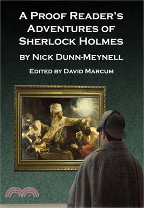 A Proof Reader's Adventures of Sherlock Holmes