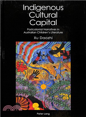 Indigenous Cultural Capital ― Postcolonial Narratives in Post-mabo Australian Children Literature