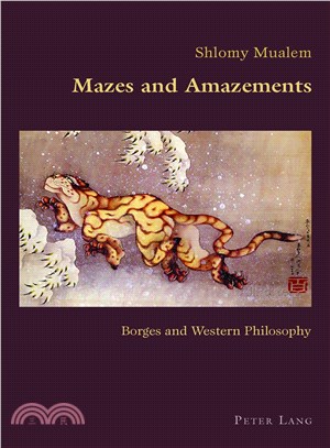 Mazes and Amazements ─ Borges and Western Philosophy