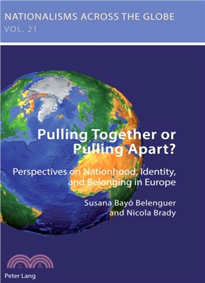 Pulling Together or Pulling Apart?：Perspectives on Nationhood, Identity, and Belonging in Europe