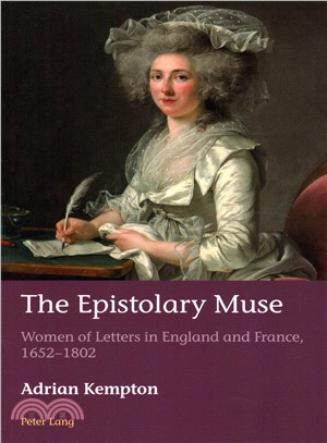 The Epistolary Muse ― Women of Letters in England and France 1652-1802