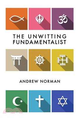 The Unwitting Fundamentalist
