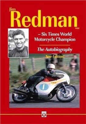 Jim Redman：Six Times World Motorcycle Champion - The Autobiography