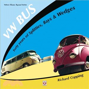 VW Bus ─ Forty Years of Splitties, Bays & Wedges