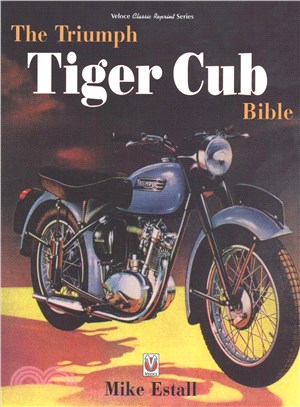 The Triumph Tiger Cub Bible