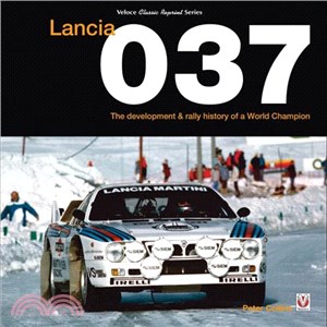Lancia 037 ─ The development & rally history of a world champion