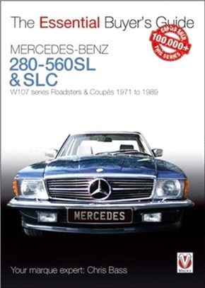 Mercedes-Benz 280-560SL & SLC：W107 series Roadsters & Coupes 1971 to 1989