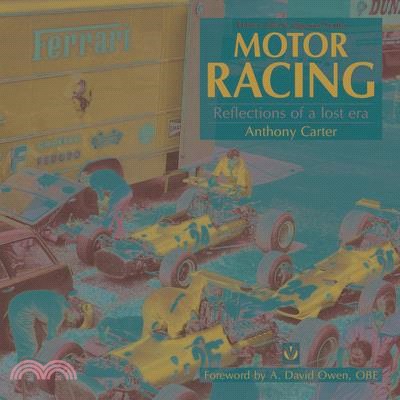 Motor Racing ― Reflections of a Lost Era