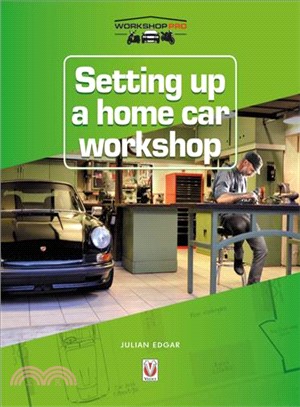 Setting Up a Home Car Workshop ― The Facilities & Tools Needed for Car Maintenance, Repair, Modification or Restoration