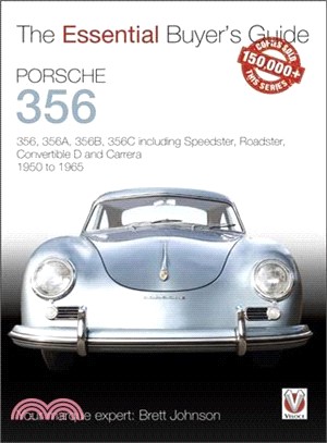 Porsche 356 ― 356, 356a, 356b, 356c Including Speedster, Roadster, Convertible D and Carrera; Models Years 1950 to 1965