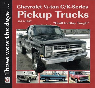 Chevrolet Half-ton C/K-series Pickup Trucks 1973-1987 ― Built to Stay Tough