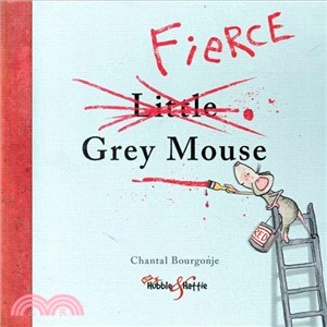 The Fierce Little Grey Mouse