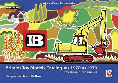 Britains Toy Models Catalogues 1970 to 1979 ― With Comprehensive Indices